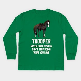 Fancy Forest Farm • Trooper - Never Give Up • White Text Kids Long Sleeve T-Shirt